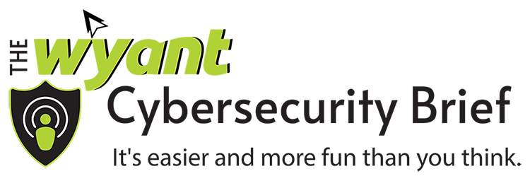 The Wyant Cybersecurity Brief Logo